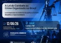 Audiência pública debate impactos da Lei de Combate ao Crime Organizado no sistema de justiça